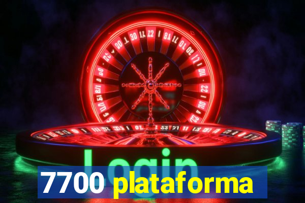 7700 plataforma